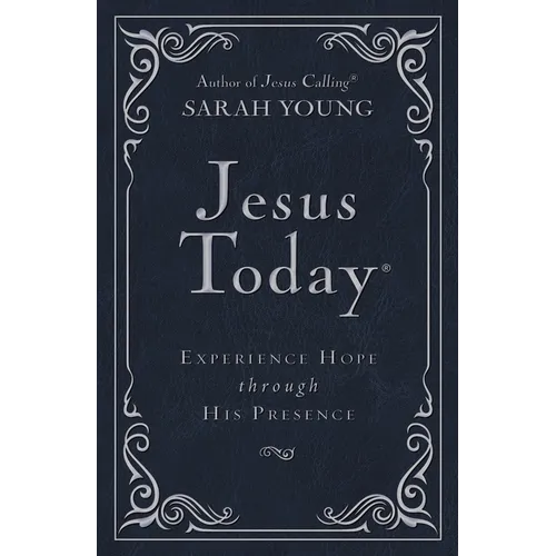 Jesus Today Deluxe Edition, Leathersoft, Navy, with Full Scriptures: Experience Hope Through His Presence (a 150-Day Devotional)