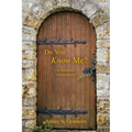 Do You Know Me?: A Revelation of Relationship