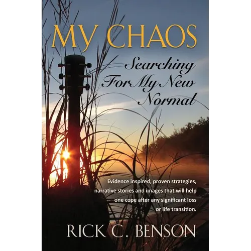 My Chaos: Searching for My New Normal