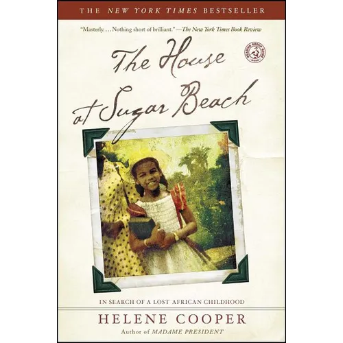 The House at Sugar Beach: In Search of a Lost African Childhood