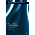 Race and Popular Fantasy Literature: Habits of Whiteness