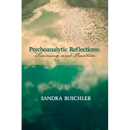 Psychoanalytic Reflections: Training and Practice