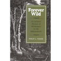 Forever Wild: A Cultural History of Wilderness in the Adirondacks