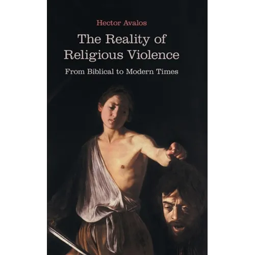 The Reality of Religious Violence: From Biblical to Modern Times