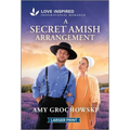 A Secret Amish Arrangement: An Uplifting Inspirational Romance