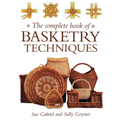 The Complete Book of Basketry Techniques
