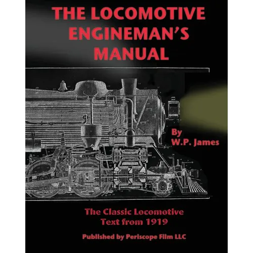 The Locomotive Engineman's Manual