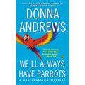 We'll Always Have Parrots