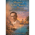 Miami's Yester'Years
