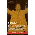 Share Our Wealth: A Manual for the Share Our Wealth Society