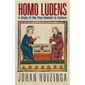 Homo Ludens: A Study of the Play-Element in Culture