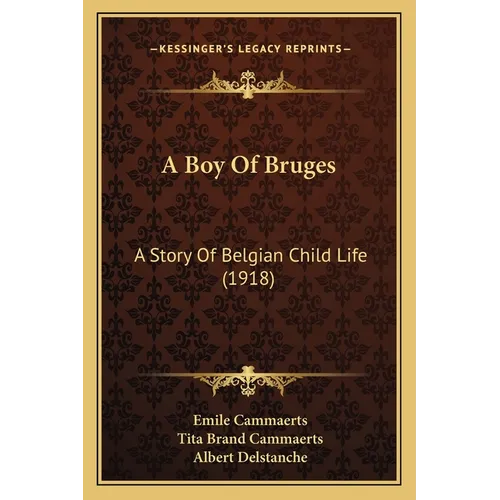 A Boy Of Bruges: A Story Of Belgian Child Life (1918)
