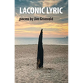 Laconic Lyric: poems by Jim Gronvold