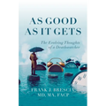 As Good As It Gets: The Evolving Thoughts of a Deathwatcher