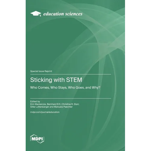 Sticking with STEM: Who Comes, Who Stays, Who Goes, and Why?