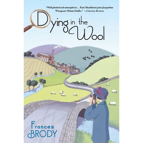 Dying in the Wool: A Kate Shackleton Mystery