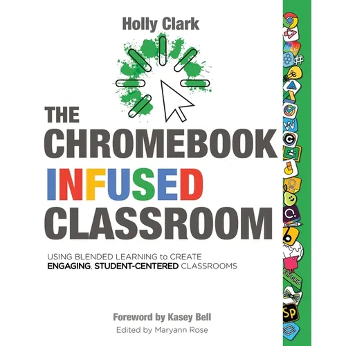 The Chromebook Infused Classroom