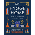 My Hygge Home: How to Make Home Your Happy Place