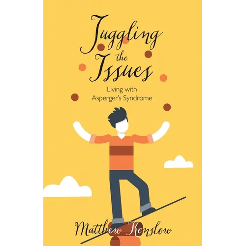 Juggling the Issues: Living With Asperger's Syndrome