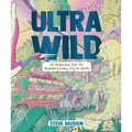 Ultrawild: An Audacious Plan for Rewilding Every City on Earth