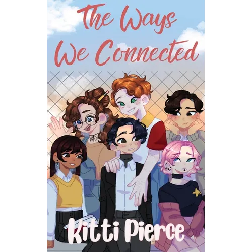 The Ways We Connected