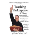 Teaching Shakespeare: A Trilogy: Three Hit Monologues