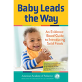 Baby Leads the Way: An Evidence-Based Guide to Introducing Solid Foods