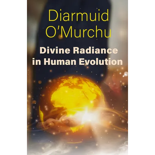 Divine Radiance in Human Evolution