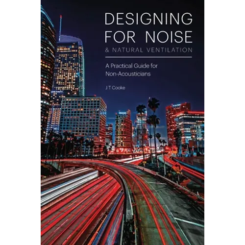 Designing for Noise & Natural Ventilation: A Guide for Non-Acousticians