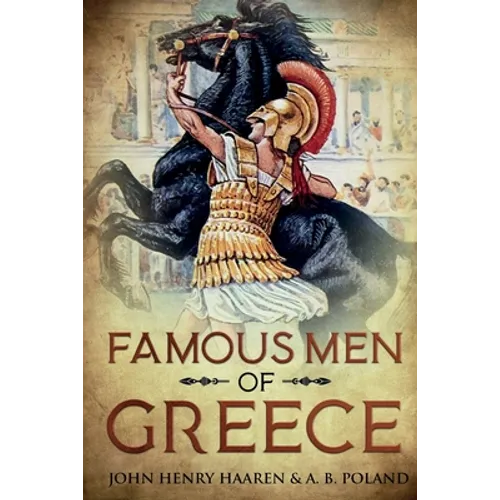 Famous Men of Greece: Annotated