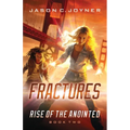 Fractures: Rise of the Anointed Book 2