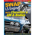 Swap LS Engines into Chevelles & GM A-Bodies: 1964-1972