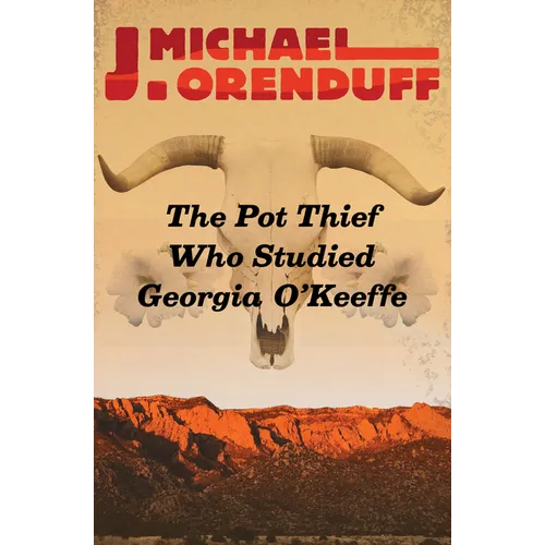 The Pot Thief Who Studied Georgia O'Keeffe