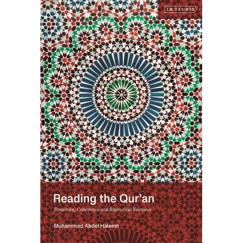 Reading the Qur'an: Structure, Coherence and Rhetorical Features