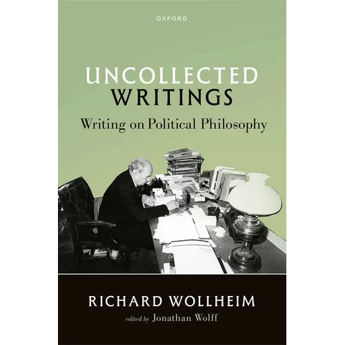 Uncollected Writings: Writing on Political Philosophy