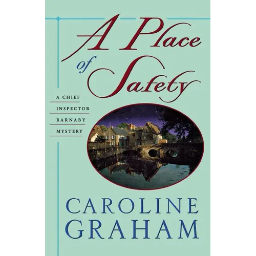 A Place of Safety: A Chief Inspector Barnaby Novel