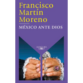 México Ante Dios / Mexico Before God