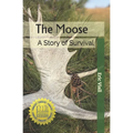 The Moose: A Story of Survival