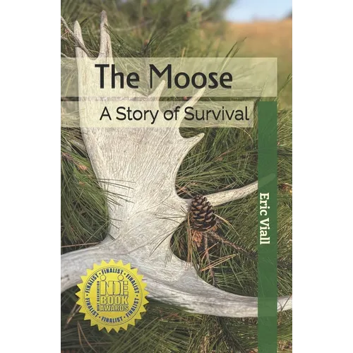 The Moose: A Story of Survival