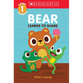 Bear Learns to Share (Scholastic Reader, Level 1)