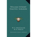 William Stewart Halsted, Surgeon