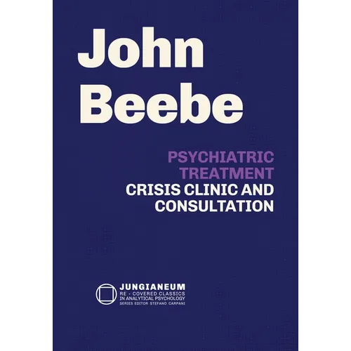 Psychiatric Treatment: Crisis, Clinic, and Consultation