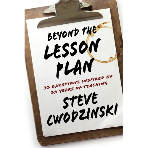 Beyond the Lesson Plan: 33 Questions Inspired by 33 Years of Teaching