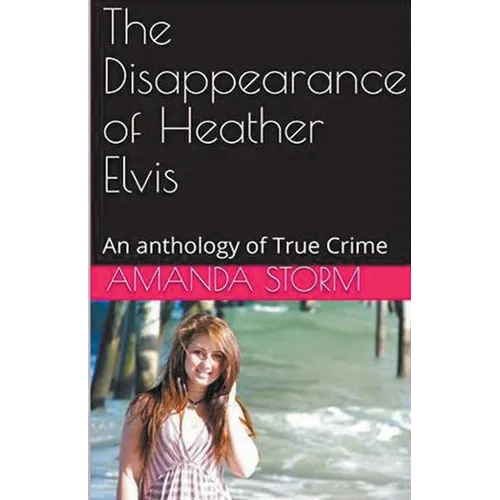 The Disappearance of Heather Elvis