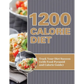 1200 Calorie Diet: Track Your Diet Success (with Food Pyramid and Calorie Guide)