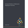 Advanced Problems in Mathematics: Preparing for University