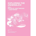Exploring the Unheimlich