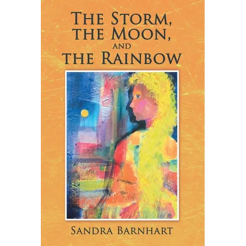 The Storm, the Moon, and the Rainbow