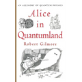 Alice in Quantumland: An Allegory of Quantum Physics