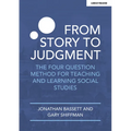 From Story to Judgment: The Four Question Method for Teaching and Learning Social Studies